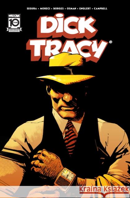 Dick Tracy Vol. 1 Alex Segura Michael Moreci Geraldo Borges 9781545812280