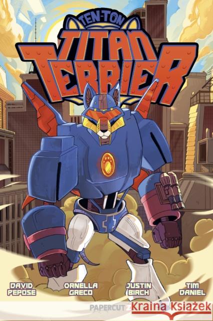 Ten-Ton Titan Terrier David Pepose 9781545820476