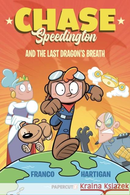 Chase Speedington Vol. 1: And the Last Dragon's Breath Franco Aureliani 9781545820674 Papercutz