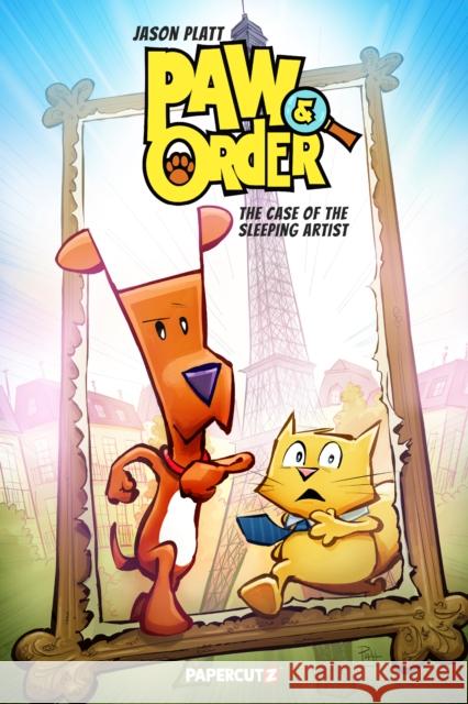 Paw & Order Vol. 2: The Case of the Sleeping Artist Jason Platt 9781545821053 Papercutz