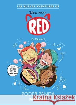 Las Nuevas Aventuras de Turning Red Vol. 2 (Spanish Language Edition): Poder Panda The Disney Comics Group 9781545821770 Papercutz