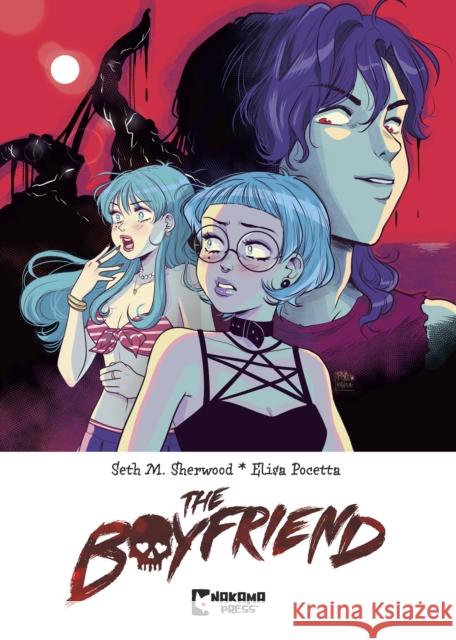 The Boyfriend Seth Sherwood 9781545823378 Nakama Press