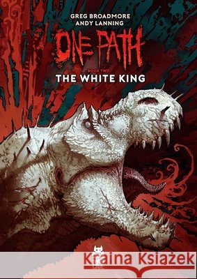 One Path Book Two: The White King Andy Lanning 9781545826935 Mad Cave Studios