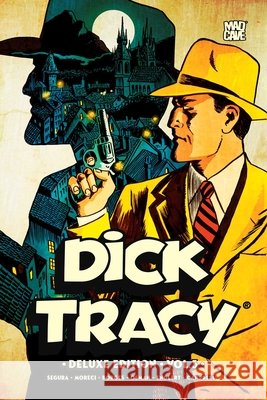 Dick Tracy Vol. 3 Deluxe Edition Alex Segura Michael Moreci Chantelle Aimee-Osman 9781545828618 Mad Cave Studios