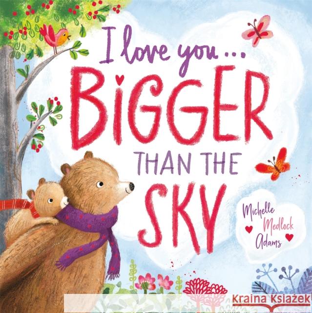 I Love You . . . Bigger Than the Sky Michelle Medloc Ag Jatkowska 9781546007845 Little, Brown & Company