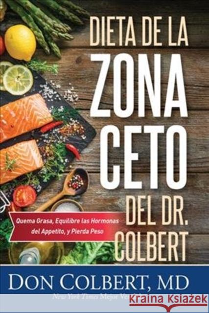 Dieta de la Zona Keto del Dr. Colbert Don Colbert 9781546014232 Worthy Books