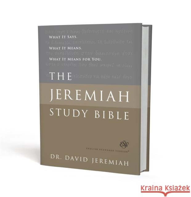 The Jeremiah Study Bible, ESV: What It Says. What It Means. What It Means for You. Jeremiah, David 9781546014256 Worthy Books