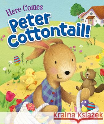 Here Comes Peter Cottontail! Steve Nelson Jack Rollins Lizzie Walkley 9781546014300 Worthy Kids