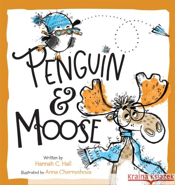 Penguin & Moose Hannah C. Hall 9781546014331