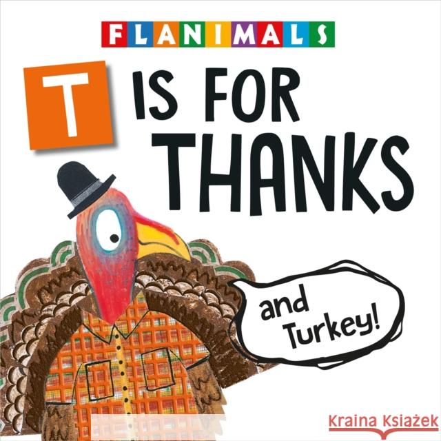 T Is for Thanks (and Turkey!) Melinda Lee Rathjen 9781546014577