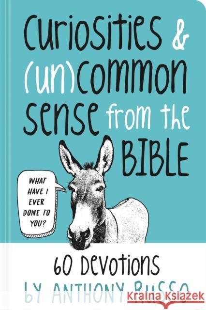 Curiosities and (Un)common Sense from the Bible: 60 Devotions Anthony Russo 9781546015024 Ellie Claire Gifts