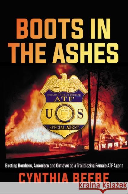 Boots in the Ashes Cynthia Beebe 9781546084594 Center Street