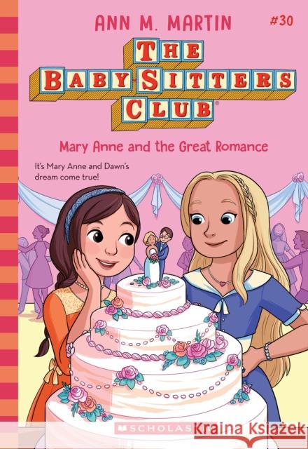 Mary Anne and the Great Romance (The Baby-sitters Club #30) Ann M. Martin 9781546110262 Scholastic Inc.