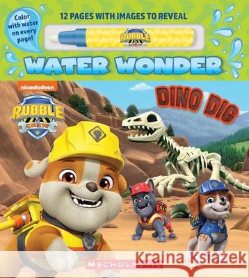 Dinosaur Dig (a Rubble & Crew Water Wonder Storybook) Scholastic 9781546110415 Scholastic Inc.