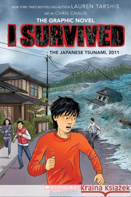 The Japanese Tsunami, 2011 (Graphic Novel #12) Lauren Tarshis 9781546110804 Graphix