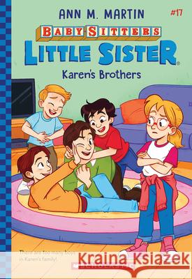 Karen's Brothers (Baby-Sitters Little Sister #17) Ann M. Martin Christine Almeda 9781546111122