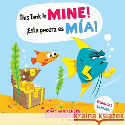 This Tank Is Mine! (Bilingual Edition) Jonathan Fenske Jonathan Fenske 9781546119630