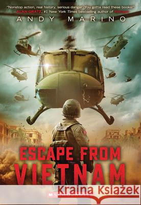 Escape from Vietnam (Escape from #6): Volume 6 Andy Marino 9781546123224 Scholastic Inc.