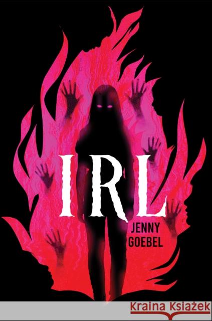 I.R.L. Jenny Goebel 9781546125006 Scholastic Press