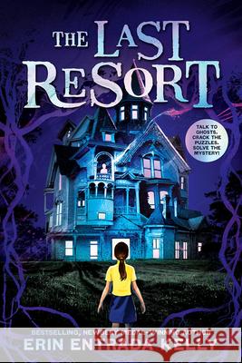 The Last Resort Erin Entrada Kelly 9781546132431 Scholastic Press