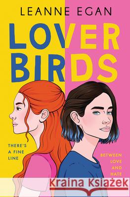 Lover Birds Leanne Egan 9781546138051 Scholastic Press