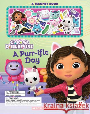 Purr-Ific Day in the Dollhouse (Gabby's Dollhouse Magnet Book) Scholastic 9781546139126