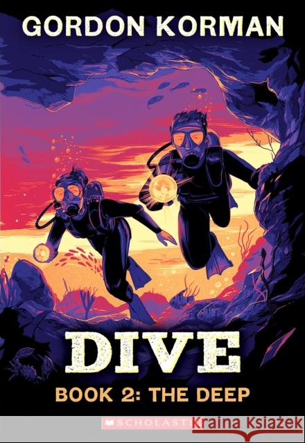 Dive #2: The Deep Gordon Korman 9781546142249