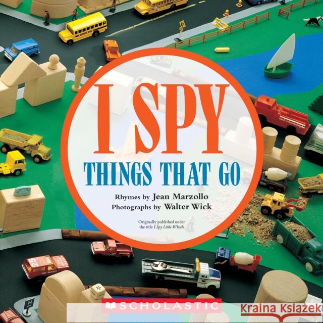 I Spy Things That Go Jean Marzollo Walter Wick 9781546142539