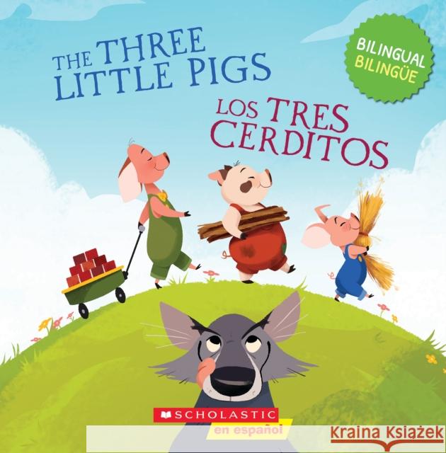 The Three Little Pigs / Los Tres Cerditos (Bilingual) Joana Cost Beth Hughes 9781546147992 Scholastic en Espanol