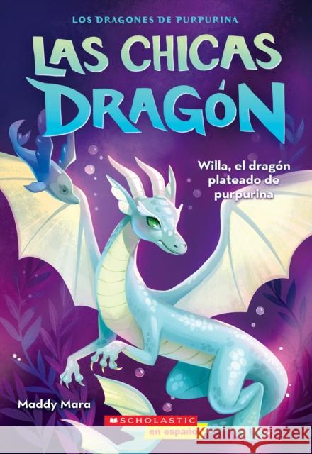 Willa the Silver Glitter Dragon (Spanish Edition) Maddy Mara 9781546148029