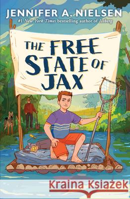 The Free State of Jax Jennifer A. Nielsen 9781546166085 Scholastic Press