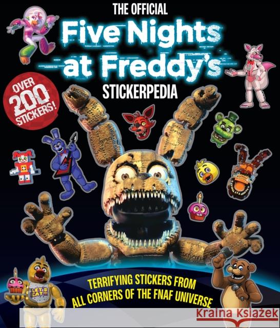 Five Nights at Freddy's Stickerpedia Scott Cawthon 9781546169321 Scholastic Inc.