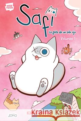 Safi, La Gata de Un Solo Ojo Volumen 1 (Saphie the One-Eyed Cat Volume 1) Joho 9781546176558 Scholastic en Espanol