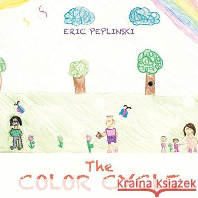 The Color Cycle Eric Peplinski 9781546200437