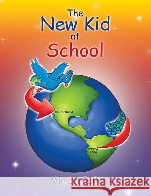 The New Kid at School Miriam Falk 9781546203032 Authorhouse
