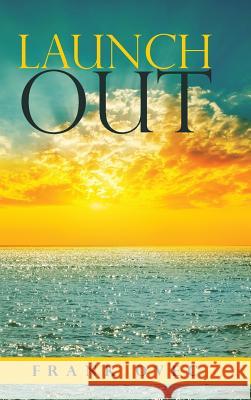 Launch Out Frank Ovec 9781546206514