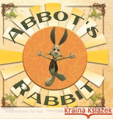 Abbot's Rabbit Pat Hagan (Jwa Consulting Mercer Island Washington) 9781546207733 Authorhouse