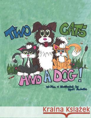 Two Cats and a Dog April Audette 9781546207740 Authorhouse