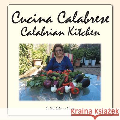 Cucina Calabrese: Calabrian Kitchen Emilia Salerno Fusco 9781546207856