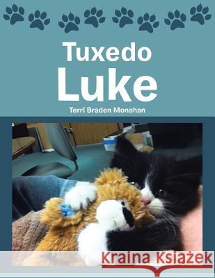 Tuxedo Luke Terri Braden Monahan 9781546212409 Authorhouse
