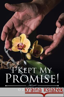 I Kept My Promise! Ozzy Vera 9781546214243 Authorhouse