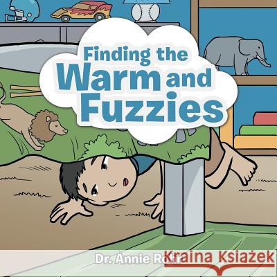 Finding the Warm and Fuzzies Dr Annie Rohr 9781546214915 Authorhouse