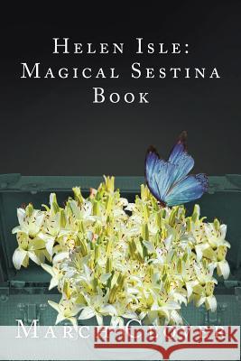 Helen Isle: Magical Sestina Book March Clover 9781546214991