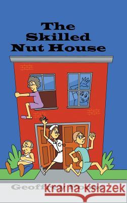 The Skilled Nut House Geoffrey Foose 9781546215479