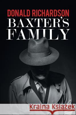 Baxter's Family Dr Donald Richardson (Registrar in Renal Medicine St James's University Hospital Leeds) 9781546216612 Authorhouse