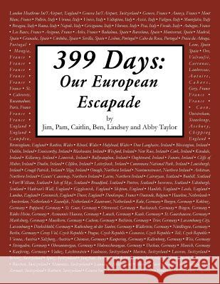 399 Days: Our European Escapade Pam Taylor 9781546217619 Authorhouse