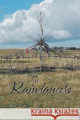 The Raindancers Enole Bellegarde 9781546218142 Authorhouse