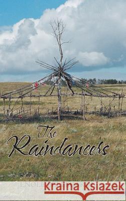 The Raindancers Enole Bellegarde 9781546218159 Authorhouse