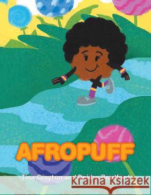 Afropuff Tina Crayton, Deidre Bradford 9781546218715 Authorhouse