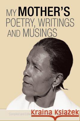 My Mother'S Poetry, Writings and Musings Shirley Williams-Kirksey 9781546221296